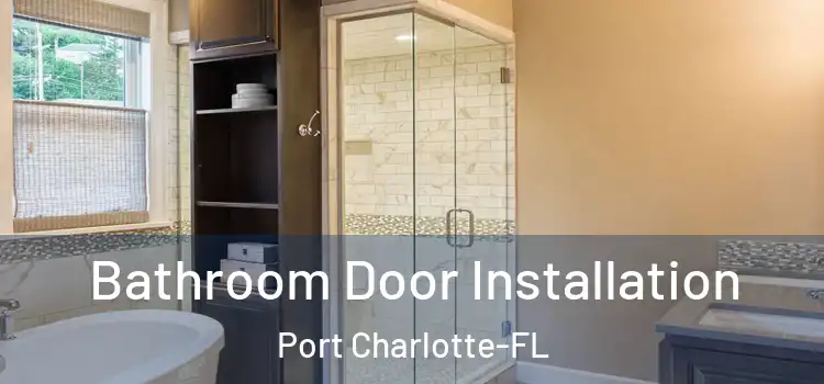  Bathroom Door Installation Port Charlotte-FL