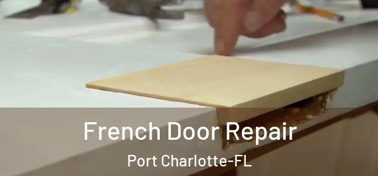 French Door Repair Port Charlotte-FL
