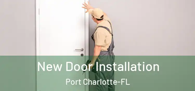 New Door Installation Port Charlotte-FL