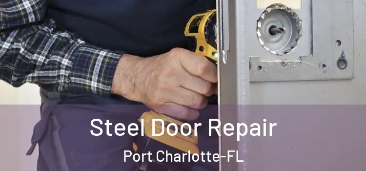 Steel Door Repair Port Charlotte-FL